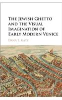 Jewish Ghetto and the Visual Imagination of Early Modern Venice