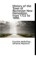 History of the Town of Rochester New Hampshire, from 1722 to 1890.