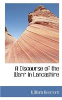 A Discourse of the Warr in Lancashire