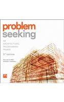 Problem Seeking: An Architectural Programming Primer