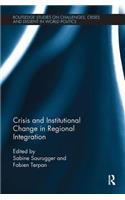 Crisis and Institutional Change in Regional Integration