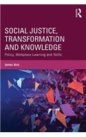Social Justice, Transformation and Knowledge