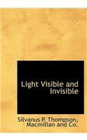 Light Visible and Invisible