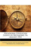 Vocational Education Survey of Richmond, Va. August, 1915