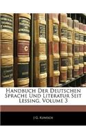 Handbuch Der Deutschen Sprache Und Literatur Seit Lessing, Volume 3