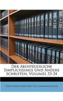 Der Abenteuerliche Simplicissimus Und Andere Schriften, Volumes 33-34: (German)