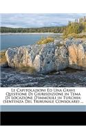 Le Capitolazioni Ed Una Grave Quistione Di Giurisdizione in Tema Di Locazione d'Immolili in Turchia