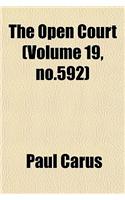The Open Court (Volume 19, No.592): (English)
