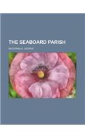 The Seaboard Parish Volume 3