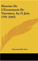 Histoire De L'Evenement De Varennes, Au 21 Juin 1791 (1843)