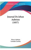 Journal De Jehan Aubrion (1857)