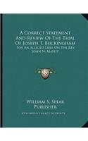 A Correct Statement And Review Of The Trial Of Joseph T. Buckingham
