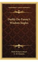 Daddy Do-Funny's Wisdom Jingles