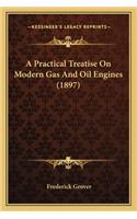 A Practical Treatise On Modern Gas And Oil Engines (1897)