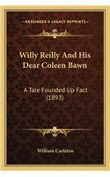 Willy Reilly and His Dear Coleen Bawn