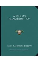 A Talk On Relaxation (1909)