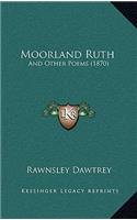 Moorland Ruth: And Other Poems (1870)