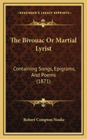 The Bivouac or Martial Lyrist