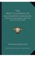The New Cyclopedia Of Illustrative Anecdote