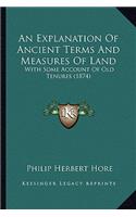 Explanation Of Ancient Terms And Measures Of Land