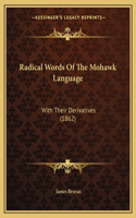 Radical Words Of The Mohawk Language