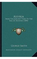 Assyria: From The Earliest Times To The Fall Of Nineveh (1890)