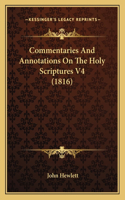 Commentaries And Annotations On The Holy Scriptures V4 (1816)