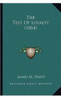 Test Of Loyalty (1864)