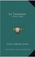 Le Talisman: L'Opale (1866)