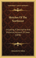 Sketches Of The Northwest