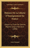 Histoire De La Liberte D'Enseignement En France