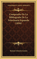 Compendio De La Bibliografia De La Veterinaria Espanola (1856)