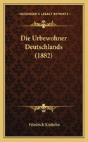 Urbewohner Deutschlands (1882)
