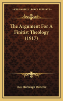 The Argument For A Finitist Theology (1917)