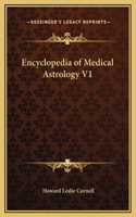 Encyclopedia of Medical Astrology V1