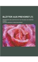 Blatter Aus Prevorst; Originalien Und Lesefruchte Fur Freunde Des Inneren Lebens (7 ): (German)