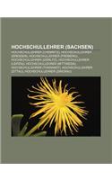 Hochschullehrer (Sachsen): Hochschullehrer (Chemnitz), Hochschullehrer (Dresden), Hochschullehrer (Freiberg), Hochschullehrer (Gorlitz)(German)