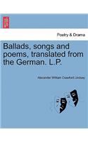 Ballads, Songs and Poems, Translated from the German. L.P.