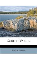 Scritti Varii ..