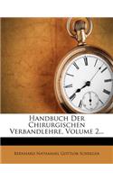 Handbuch Der Chirurgischen Verbandlehre, Volume 2...