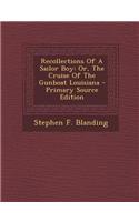 Recollections of a Sailor Boy: Or, the Cruise of the Gunboat Louisiana