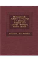 Philosophische Aufsatze (1776); Mit G.E. Lessings Vorrede Und Zusatze - Primary Source Edition