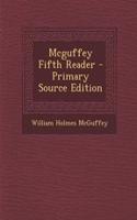 McGuffey Fifth Reader - Primary Source Edition: (English)