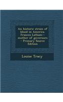 An Historic Strain of Blood in America. Frances Latham--Mother of Governors