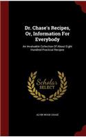 Dr. Chase's Recipes, Or, Information For Everybody: (English)