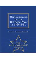 Reminiscences of the Burmese War, in 1824-5-6 .. - War College Series: (English)