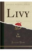 Livy, Vol. 1 of 14 (Classic Reprint)