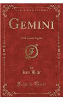 Gemini: And Lesser Lights (Classic Reprint)