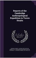 Reports of the Cambridge Anthropological Expedition to Torres Straits