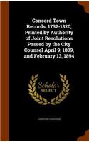 Concord Town Records, 1732-1820; Printed by Authority of Joint Resolutions Passed by the City Counsel April 9, 1889, and February 13, 1894: (English)